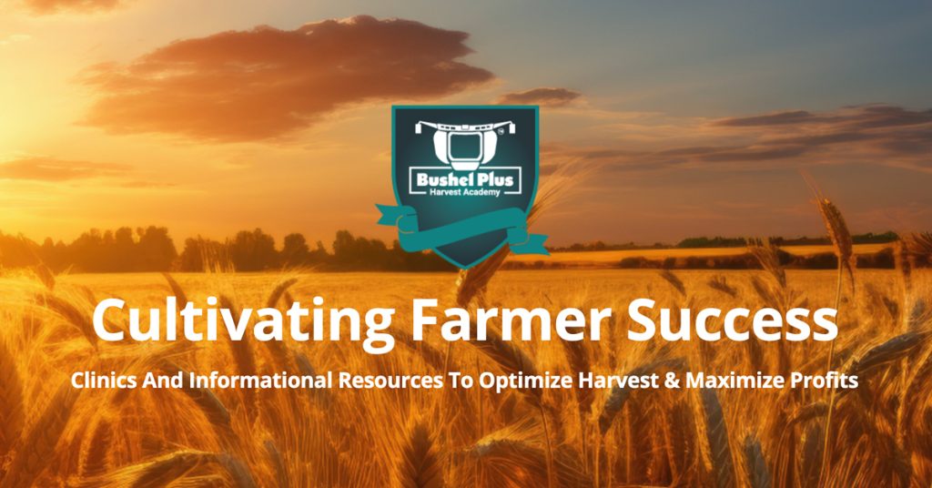 Bushel Plus Brings The Harvest Academy to Canada’s Farm Show